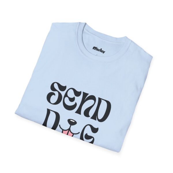 Send Dog Pics – Unisex T-Shirt - Image 16