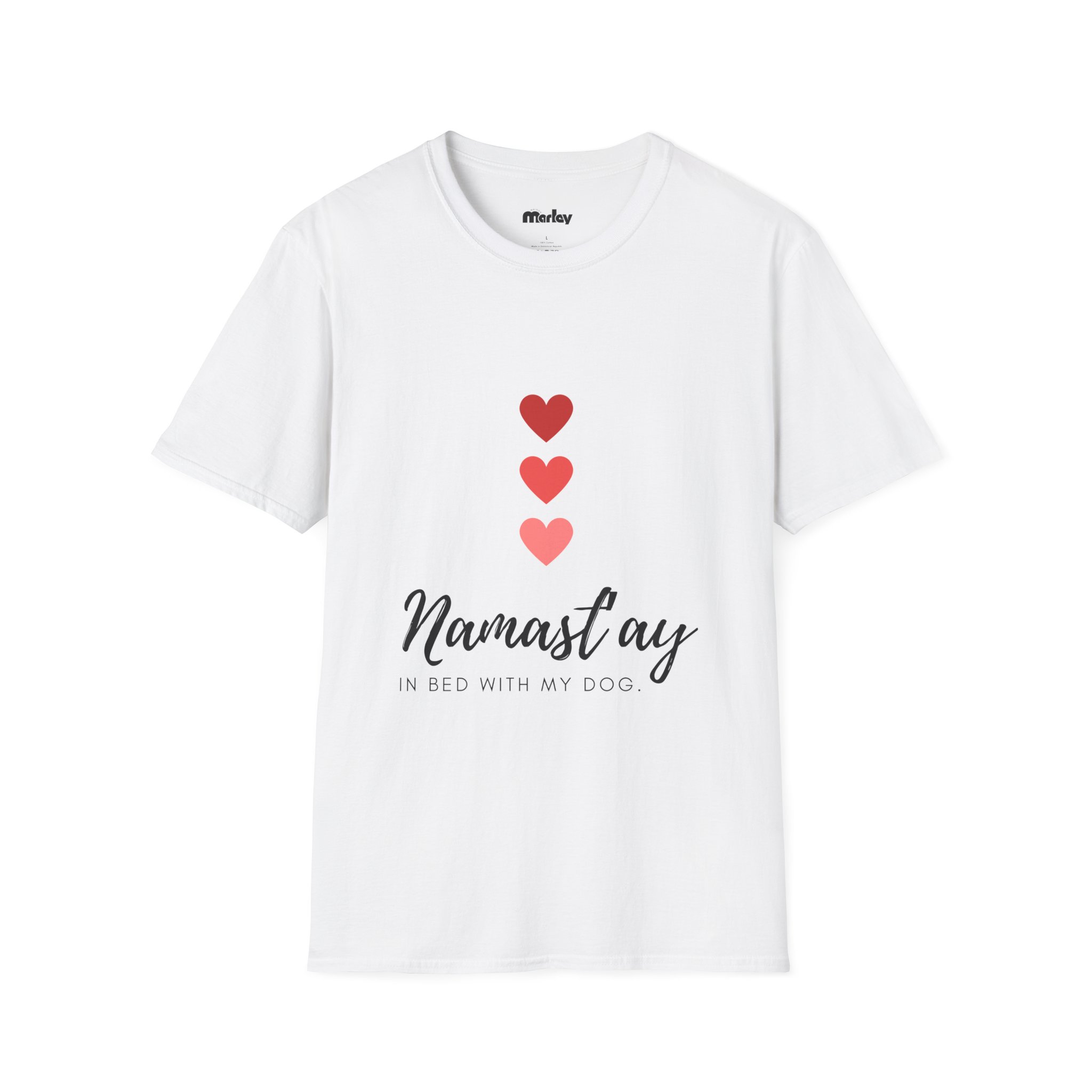 Namast’ay In Bed With My Dog – Unisex T-Shirt