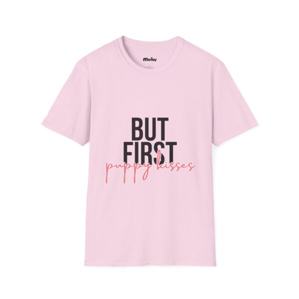 But First Puppy Kisses - Unisex T-Shirt - Image 8