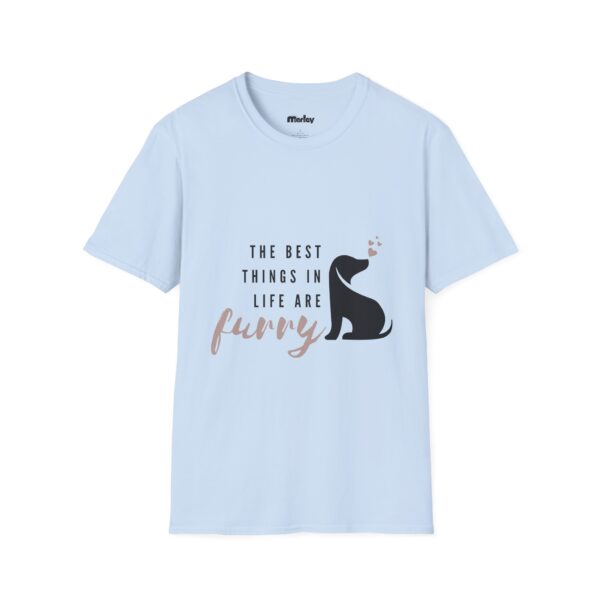 The Best Things In Life Are Furry – Unisex T-Shirt - Image 7