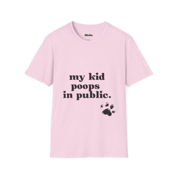 My Kid Poops In Public – Unisex T-Shirt - Image 17