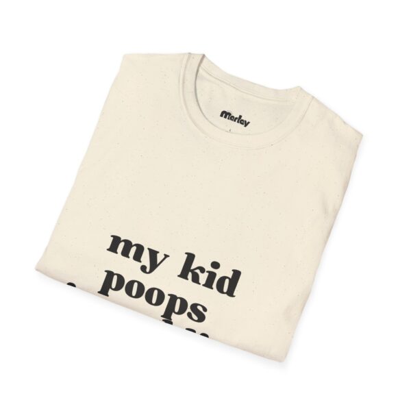 My Kid Poops In Public – Unisex T-Shirt - Image 8