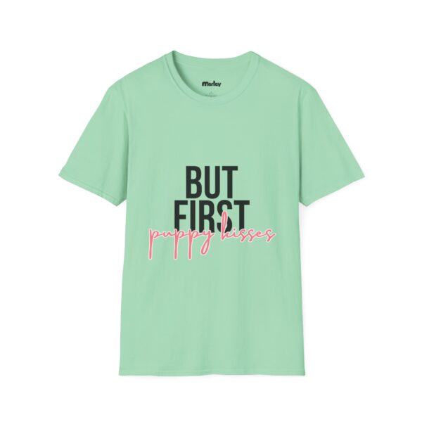 But First Puppy Kisses - Unisex T-Shirt - Image 6