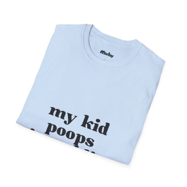 My Kid Poops In Public – Unisex T-Shirt - Image 16