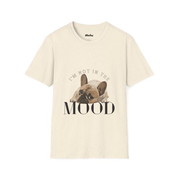 Not In The Mood – Unisex T-Shirt - Image 5