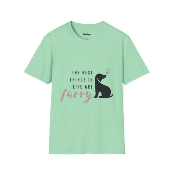 The Best Things In Life Are Furry – Unisex T-Shirt - Image 6